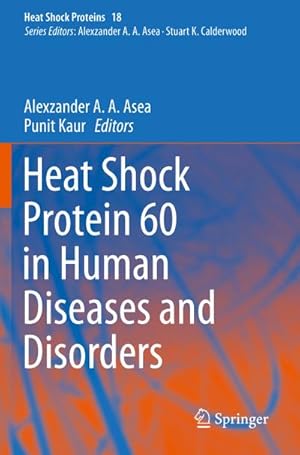 Imagen del vendedor de Heat Shock Protein 60 in Human Diseases and Disorders a la venta por BuchWeltWeit Ludwig Meier e.K.