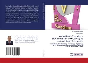 Imagen del vendedor de Vanadium Chemistry Biochemistry, Toxicology & Its Analytical Chemistry a la venta por BuchWeltWeit Ludwig Meier e.K.