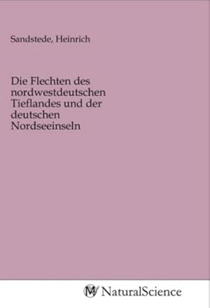 Image du vendeur pour Die Flechten des nordwestdeutschen Tieflandes und der deutschen Nordseeinseln mis en vente par BuchWeltWeit Ludwig Meier e.K.