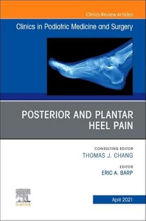 Seller image for Posterior and Plantar Heel Pain, an Issue of Clinics in Podiatric Medicine and Surgery for sale by BuchWeltWeit Ludwig Meier e.K.