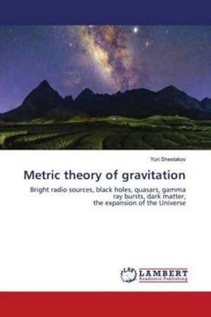 Bild des Verkufers fr Metric theory of gravitation zum Verkauf von BuchWeltWeit Ludwig Meier e.K.
