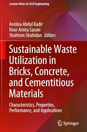 Seller image for Sustainable Waste Utilization in Bricks, Concrete, and Cementitious Materials for sale by BuchWeltWeit Ludwig Meier e.K.