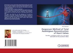 Seller image for Gasparyan Method of Total Autologous Reconstruction of Heart Valves for sale by BuchWeltWeit Ludwig Meier e.K.