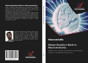 Image du vendeur pour Altaee Question Bank in Neuroanatomy mis en vente par BuchWeltWeit Ludwig Meier e.K.