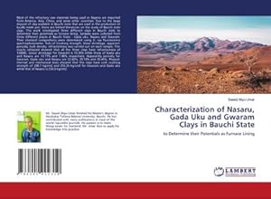 Seller image for Characterization of Nasaru, Gada Uku and Gwaram Clays in Bauchi State for sale by BuchWeltWeit Ludwig Meier e.K.