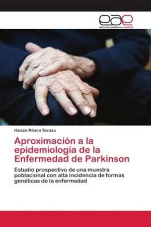Bild des Verkufers fr Aproximacin a la epidemiologa de la Enfermedad de Parkinson zum Verkauf von BuchWeltWeit Ludwig Meier e.K.