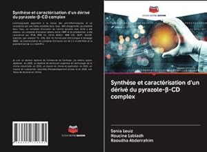 Image du vendeur pour Synthse et caractrisation d'un driv du pyrazole--CD complex mis en vente par BuchWeltWeit Ludwig Meier e.K.