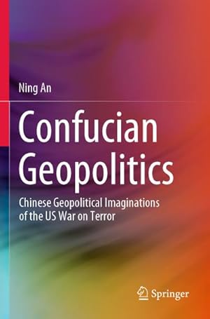 Image du vendeur pour Confucian Geopolitics mis en vente par BuchWeltWeit Ludwig Meier e.K.