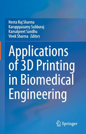 Immagine del venditore per Applications of 3D printing in Biomedical Engineering venduto da BuchWeltWeit Ludwig Meier e.K.