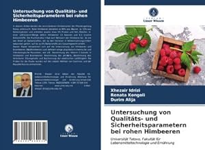 Seller image for Untersuchung von Qualitts- und Sicherheitsparametern bei rohen Himbeeren for sale by BuchWeltWeit Ludwig Meier e.K.