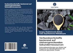 Seller image for Verbundwerkstoffe basierend auf vielversprechenden Sekundrressourcen for sale by BuchWeltWeit Ludwig Meier e.K.