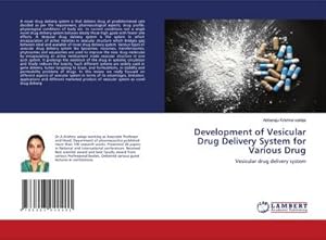 Immagine del venditore per Development of Vesicular Drug Delivery System for Various Drug venduto da BuchWeltWeit Ludwig Meier e.K.