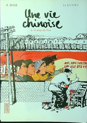 Imagen del vendedor de Une Vie Chinoise. Vol. 2. Le Temps Du Parti a la venta por Librodifaccia