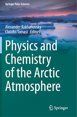 Seller image for Physics and Chemistry of the Arctic Atmosphere for sale by BuchWeltWeit Ludwig Meier e.K.
