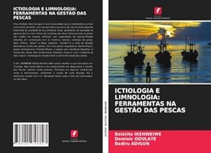 Seller image for ICTIOLOGIA E LIMNOLOGIA: FERRAMENTAS NA GESTO DAS PESCAS for sale by BuchWeltWeit Ludwig Meier e.K.