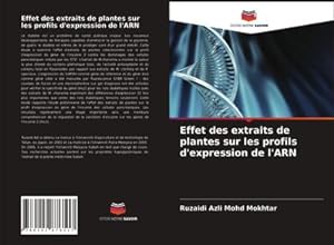 Seller image for Effet des extraits de plantes sur les profils d'expression de l'ARN for sale by BuchWeltWeit Ludwig Meier e.K.
