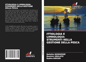 Seller image for ITTIOLOGIA E LIMNOLOGIA: STRUMENTI NELLA GESTIONE DELLA PESCA for sale by BuchWeltWeit Ludwig Meier e.K.