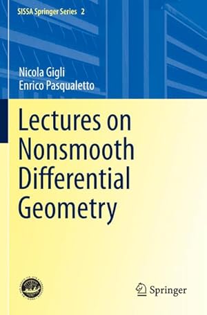 Image du vendeur pour Lectures on Nonsmooth Differential Geometry mis en vente par BuchWeltWeit Ludwig Meier e.K.