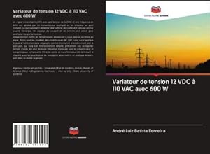 Seller image for Variateur de tension 12 VDC  110 VAC avec 600 W for sale by BuchWeltWeit Ludwig Meier e.K.