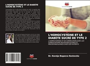 Seller image for L'HOMOCYSTINE ET LE DIABTE SUCR DE TYPE 2 for sale by BuchWeltWeit Ludwig Meier e.K.