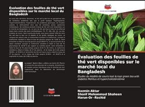 Bild des Verkufers fr valuation des feuilles de th vert disponibles sur le march local du Bangladesh zum Verkauf von BuchWeltWeit Ludwig Meier e.K.