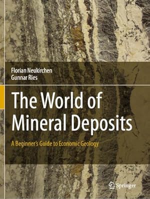Image du vendeur pour The World of Mineral Deposits mis en vente par BuchWeltWeit Ludwig Meier e.K.