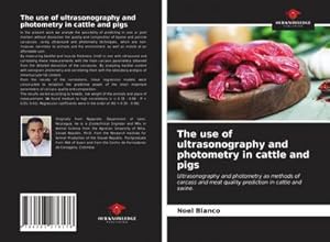 Image du vendeur pour The use of ultrasonography and photometry in cattle and pigs mis en vente par BuchWeltWeit Ludwig Meier e.K.