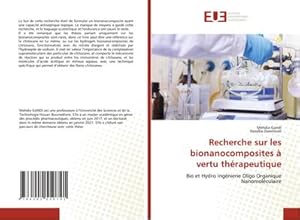 Immagine del venditore per Recherche sur les bionanocomposites  vertu thrapeutique venduto da BuchWeltWeit Ludwig Meier e.K.