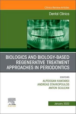 Bild des Verkufers fr Biologics and Biology-based Regenerative Treatment Approaches in Periodontics, An Issue of Dental Clinics of North America zum Verkauf von BuchWeltWeit Ludwig Meier e.K.