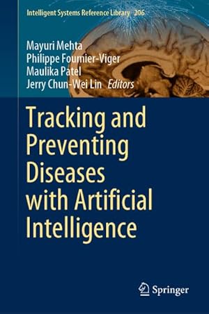 Immagine del venditore per Tracking and Preventing Diseases with Artificial Intelligence venduto da BuchWeltWeit Ludwig Meier e.K.
