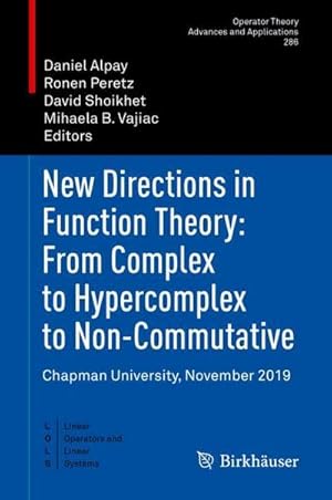 Immagine del venditore per New Directions in Function Theory: From Complex to Hypercomplex to Non-Commutative venduto da BuchWeltWeit Ludwig Meier e.K.