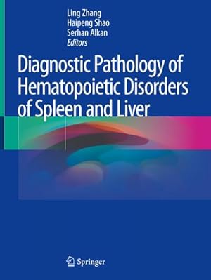 Seller image for Diagnostic Pathology of Hematopoietic Disorders of Spleen and Liver for sale by BuchWeltWeit Ludwig Meier e.K.