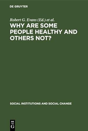 Imagen del vendedor de Why Are Some People Healthy and Others Not? a la venta por BuchWeltWeit Ludwig Meier e.K.