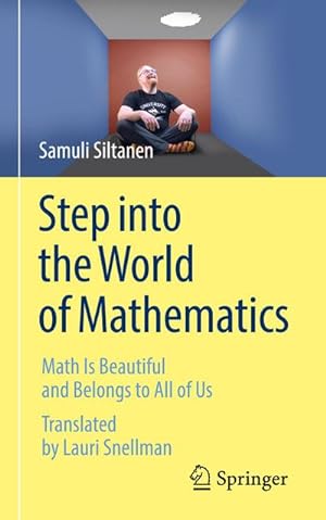 Image du vendeur pour Step into the World of Mathematics mis en vente par BuchWeltWeit Ludwig Meier e.K.