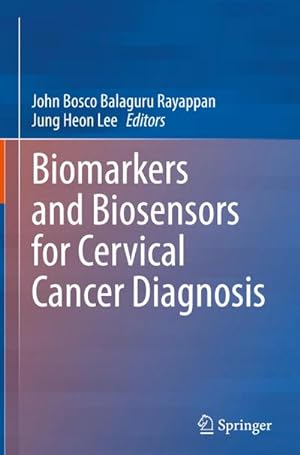 Imagen del vendedor de Biomarkers and Biosensors for Cervical Cancer Diagnosis a la venta por BuchWeltWeit Ludwig Meier e.K.