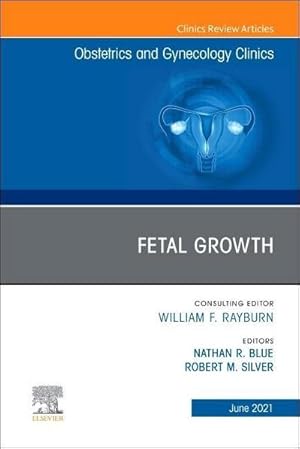 Seller image for Fetal Growth, an Issue of Obstetrics and Gynecology Clinics for sale by BuchWeltWeit Ludwig Meier e.K.