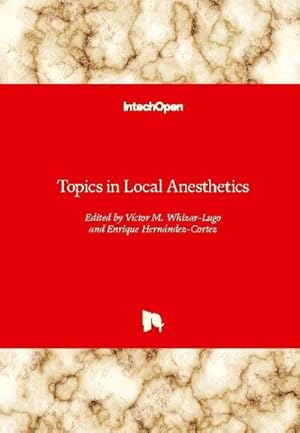 Imagen del vendedor de Topics in Local Anesthetics a la venta por BuchWeltWeit Ludwig Meier e.K.