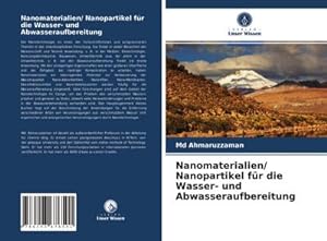 Image du vendeur pour Nanomaterialien/ Nanopartikel fr die Wasser- und Abwasseraufbereitung mis en vente par BuchWeltWeit Ludwig Meier e.K.