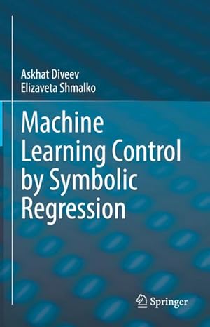 Immagine del venditore per Machine Learning Control by Symbolic Regression venduto da BuchWeltWeit Ludwig Meier e.K.