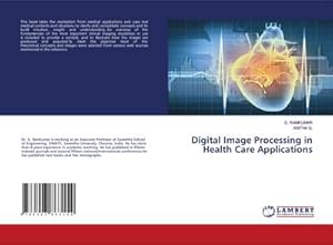 Image du vendeur pour Digital Image Processing in Health Care Applications mis en vente par BuchWeltWeit Ludwig Meier e.K.