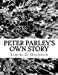 Image du vendeur pour Peter Parley's Own Story [Soft Cover ] mis en vente par booksXpress