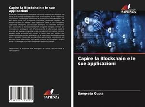 Seller image for Capire la Blockchain e le sue applicazioni for sale by BuchWeltWeit Ludwig Meier e.K.