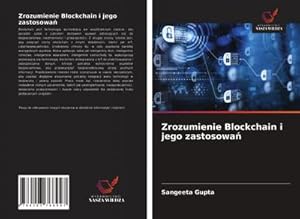 Seller image for Zrozumienie Blockchain i jego zastosowa for sale by BuchWeltWeit Ludwig Meier e.K.