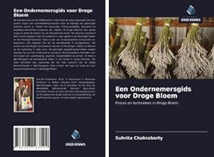 Bild des Verkufers fr Een Ondernemersgids voor Droge Bloem zum Verkauf von BuchWeltWeit Ludwig Meier e.K.