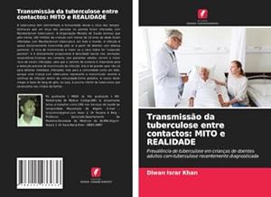 Seller image for Transmisso da tuberculose entre contactos: MITO e REALIDADE for sale by BuchWeltWeit Ludwig Meier e.K.