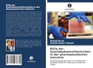 Seller image for Rolle der Qualittskontrolltechniken in der pharmazeutischen Industrie for sale by BuchWeltWeit Ludwig Meier e.K.