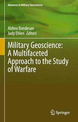 Imagen del vendedor de Military Geoscience: A Multifaceted Approach to the Study of Warfare a la venta por BuchWeltWeit Ludwig Meier e.K.