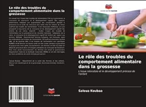 Image du vendeur pour Le rle des troubles du comportement alimentaire dans la grossesse mis en vente par BuchWeltWeit Ludwig Meier e.K.