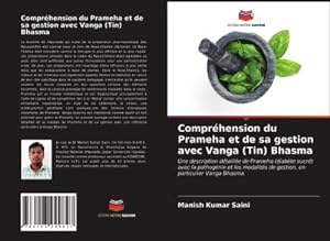 Seller image for Comprhension du Prameha et de sa gestion avec Vanga (Tin) Bhasma for sale by BuchWeltWeit Ludwig Meier e.K.