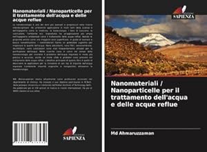 Image du vendeur pour Nanomateriali / Nanoparticelle per il trattamento dell'acqua e delle acque reflue mis en vente par BuchWeltWeit Ludwig Meier e.K.